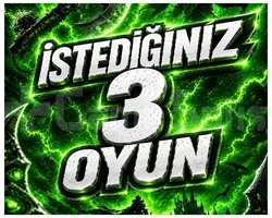 İSTEDİĞİNİZ 3 OYUN + OTO TESLİMAT + GARANTİ