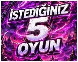 İSTEDİĞİNİZ 5 OYUN + OTO TESLİMAT + GARANTİ