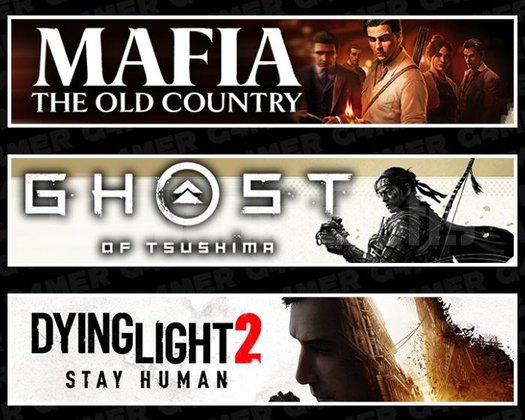Mafia +Tsushima +Dying Light 2