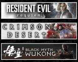 RE Requiem +Crimson Desert +Black Myth Wukong