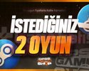 İstediğiniz 2 Oyun