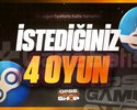 İstediğiniz 4 Oyun