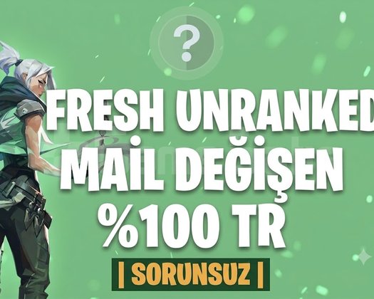TR FRESH UNRANKED MAİL DEĞİŞEN +20 LVL SORUNSUZ