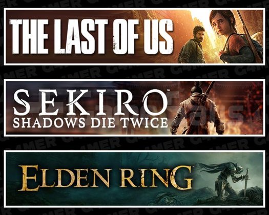 The Last Of Us 1 +Sekiro +Elden Ring
