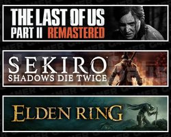 The Last Of Us 2 +Sekiro +Elden Ring