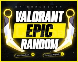 EPİC+++ | VALORANT RANDOM HESAP | TR SUNUCU