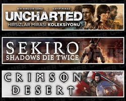 Uncharted +Sekiro +Crimson Desert