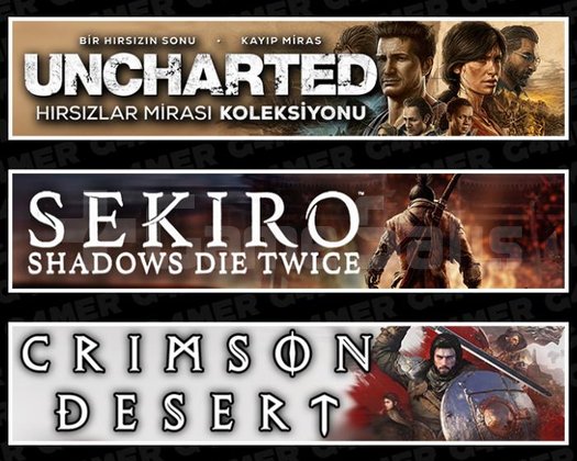 Uncharted +Sekiro +Crimson Desert