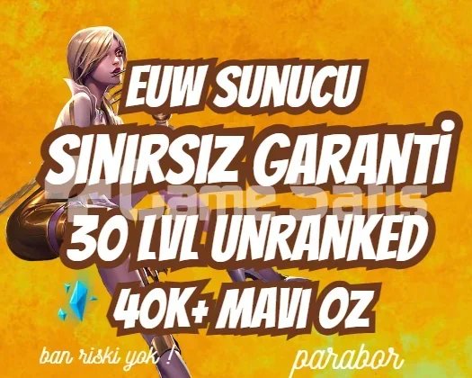 EUW SINIRSIZ GARANTİ +40K ÖZ 30 LVL UNRANKED VIP