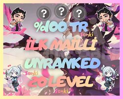 TR +20 LVL - İLK MAİLLİ - UNRANKED - EL EMEĞİ