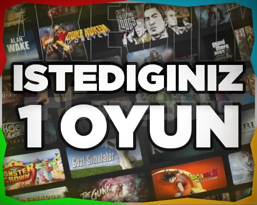İstediğiniz 1 Oyun