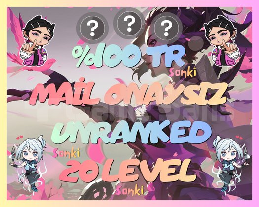 TR +20 LVL - MAİL ONAYSIZ - UNRANKED - EL EMEĞİ