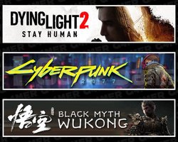 Dying Light 2 +Cyberpunk 2077 +Black Myth Wukong