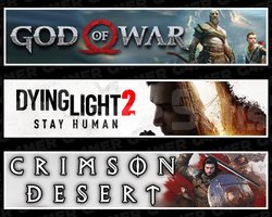 God Of War +Dying Light 2 +Crimson Desert