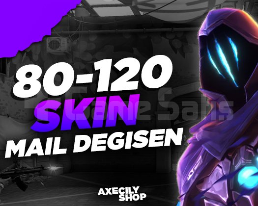 VIP | 80-120 SKİN | MAİL DEĞİŞEN | +15.000 SATIŞ