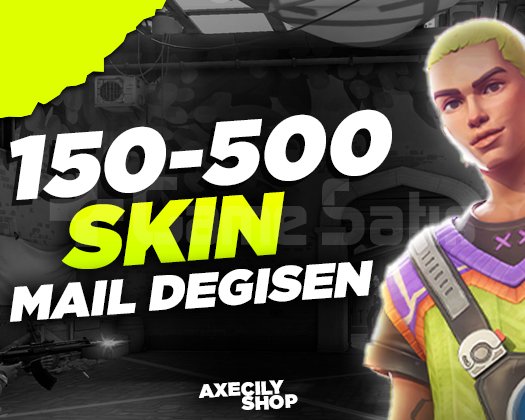 VIP | 150-500 SKİN | MAİL DEĞİŞEN | +15.000 SATIŞ
