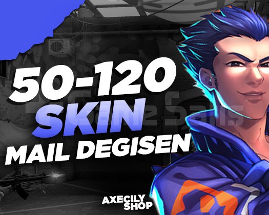 VIP | 50-120 SKİN | MAİL DEĞİŞEN | +15.000 SATIŞ