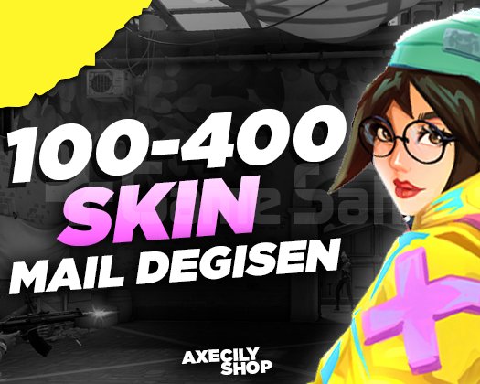 VIP | 100-400 SKİN | MAİL DEĞİŞEN | +15.000 SATIŞ