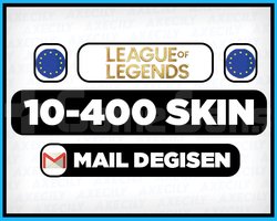 EUW | 10-400 SKIN | MAİL DEĞİŞEN RANDOM