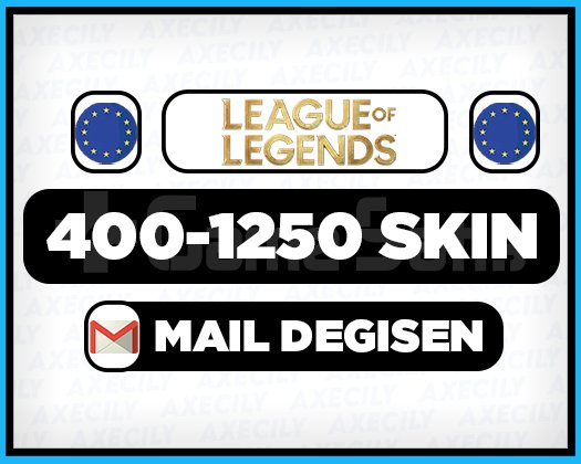 EUW | 400-1250 SKIN | MAİL DEĞİŞEN RANDOM