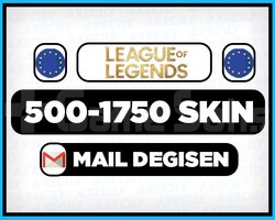 EUW | 500-1750 SKIN | MAİL DEĞİŞEN RANDOM