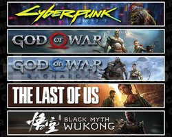 Cyberpunk +GOW +Ragnarök +TLOU1 +Wukong