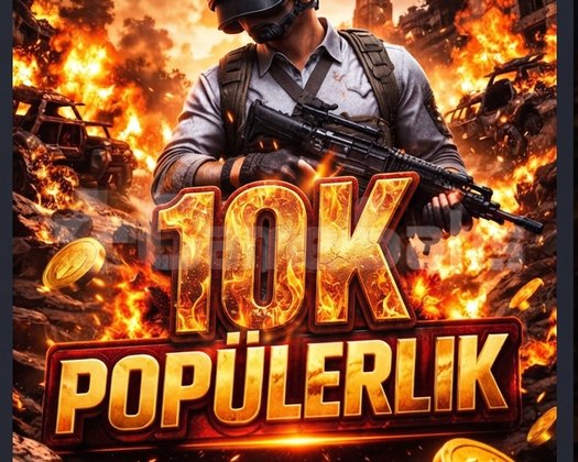 10 K POPÜLERLİK ANİNDA TESLİMAT