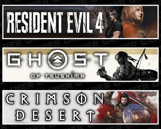 Resident Evil 4 +Tsushima +Crimson Desert