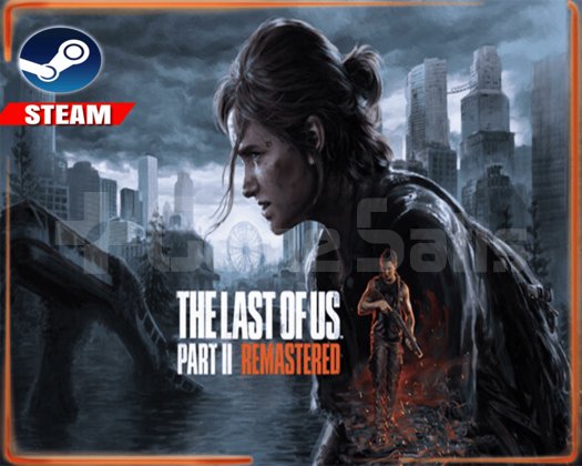 The Last of Us Part II Remastered - Steam Offline
