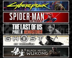 Cyberpunk +Spider 1 +TLOU2 +Tsushima +Wukong