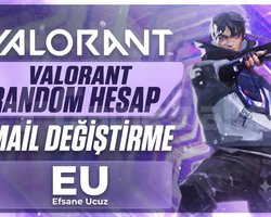 VALORANT RANDOM HESABIN MAİLİNİ DEĞİŞTİRMEK