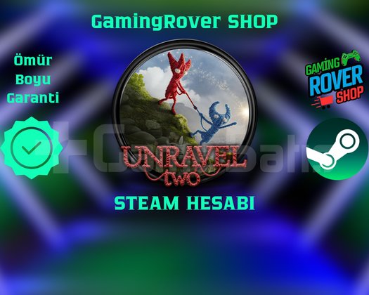 Unravel Two + Ömür Boyu Garanti
