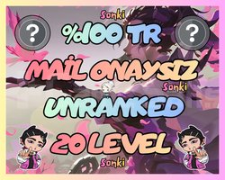 TR / +20 LEVEL - MAİL ONAYSIZ - UNRANKED