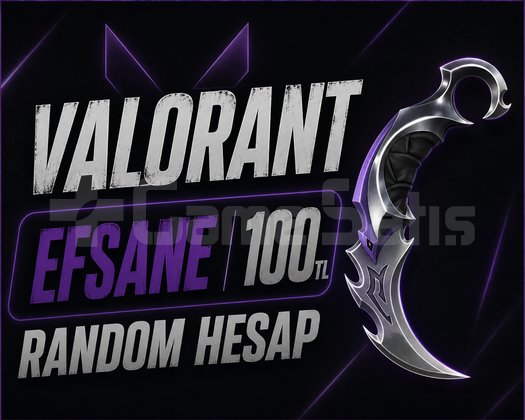 EFSANE++ | VALORANT RANDOM HESAP | BOŞ YOK