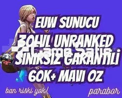 EUW SINIRSIZ GARANTİ +60K ÖZ 30 LVL UNRANKED VIP