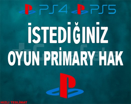 İSTEDİĞİNİZ OYUN PRİMARY HAK +GARANTİ
