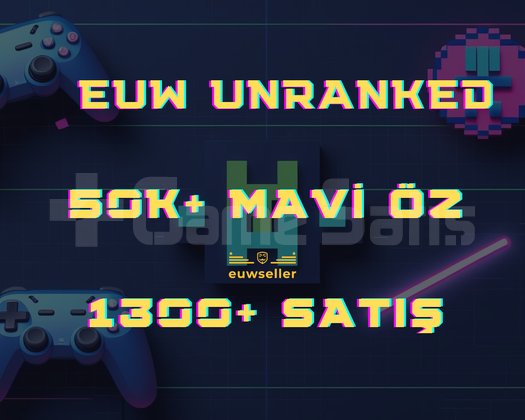 EU West Unranked Hesap | 50.000+ Mavi Öz