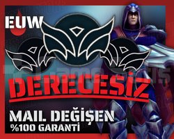EUW / +30 LVL + DERECESİZ + BOTSUZ + BAN YEMEZ !!