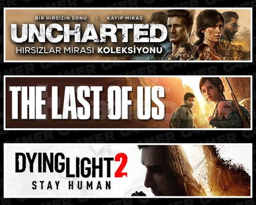 Uncharted +The Last Of Us 1 +Dying Light 2