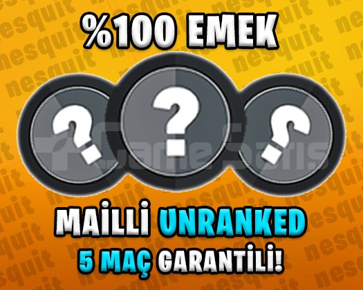 TR + UNRANKED + 5 MAÇ + MAİL DEĞİŞEN!