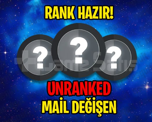 AP + UNRANKED + 5 MAÇ + MAİL DEĞİŞEN!