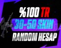 100 TR |ULTRA| 30-50 SKİN GARANTİLİ