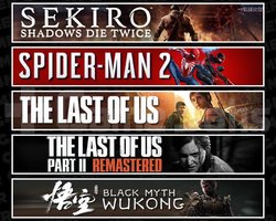 Sekiro +Spider 2 +TLOU1 +2 +Wukong