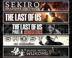 Sekiro +TLOU1 +2 +Tsushima +Wukong