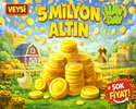 KAMPANYA 5 milyon altın