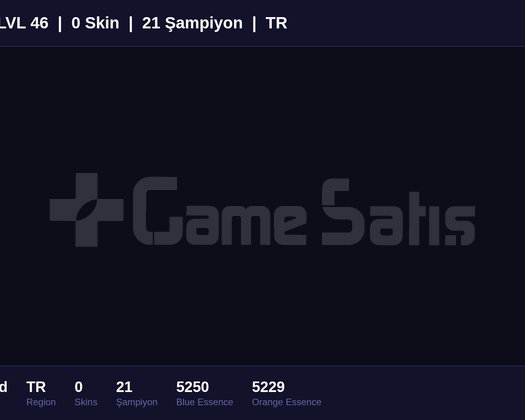 TR / 46 LVL + 0 SKİN + UNRANKED !!