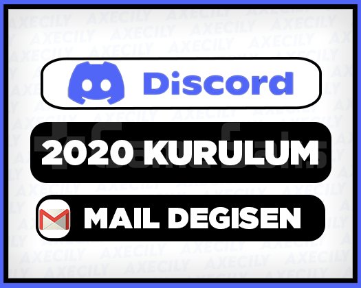 2020 Kurulum | Her Şeyi Değişen | Discord Hesap