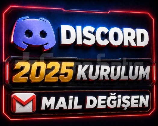 2025 KURULUM / Her Şeyi Değişen / DİSCORD Hesap