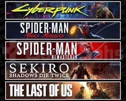Cyberpunk +Miles +Spider 1 +Sekiro +TLOU1