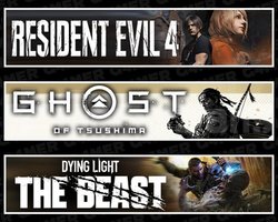 Resident Evil 4 +Tsushima +The Beast